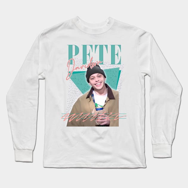 Pete Davidson / Retro Aesthetic Design Long Sleeve T-Shirt by DankFutura